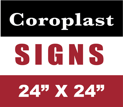 24" X 24" COROPLAST SIGN