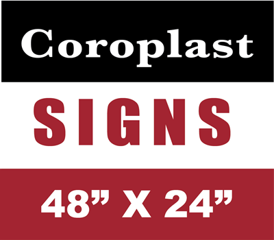 48" X 24" COROPLAST SIGN