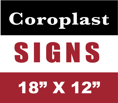 18" X 12" COROPLAST SIGN